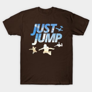 Sky Diving Just jump Sky Diver Sky silhouettes T-Shirt